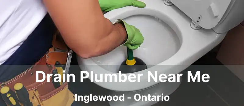  Drain Plumber Near Me Inglewood - Ontario