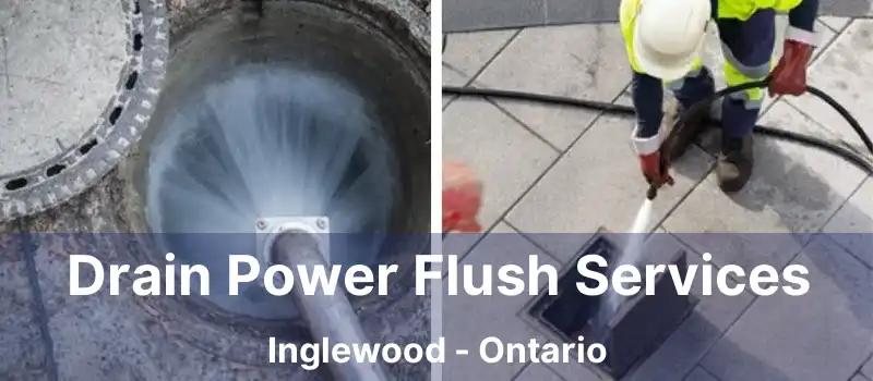  Drain Power Flush Services Inglewood - Ontario