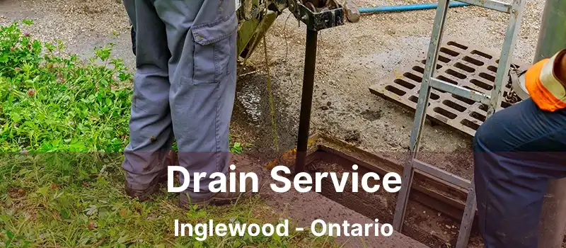  Drain Service Inglewood - Ontario